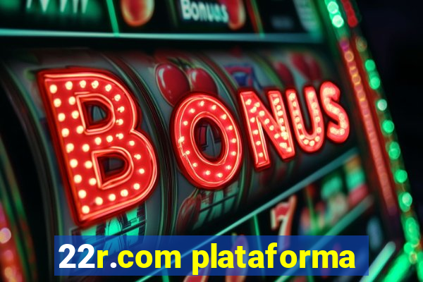 22r.com plataforma